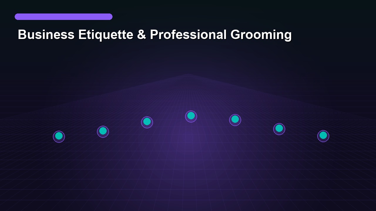 Business Etiquette & Professional Grooming