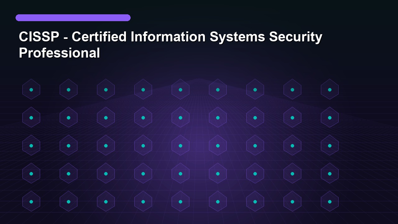 CISSP - Certified Information Systems Security Professional