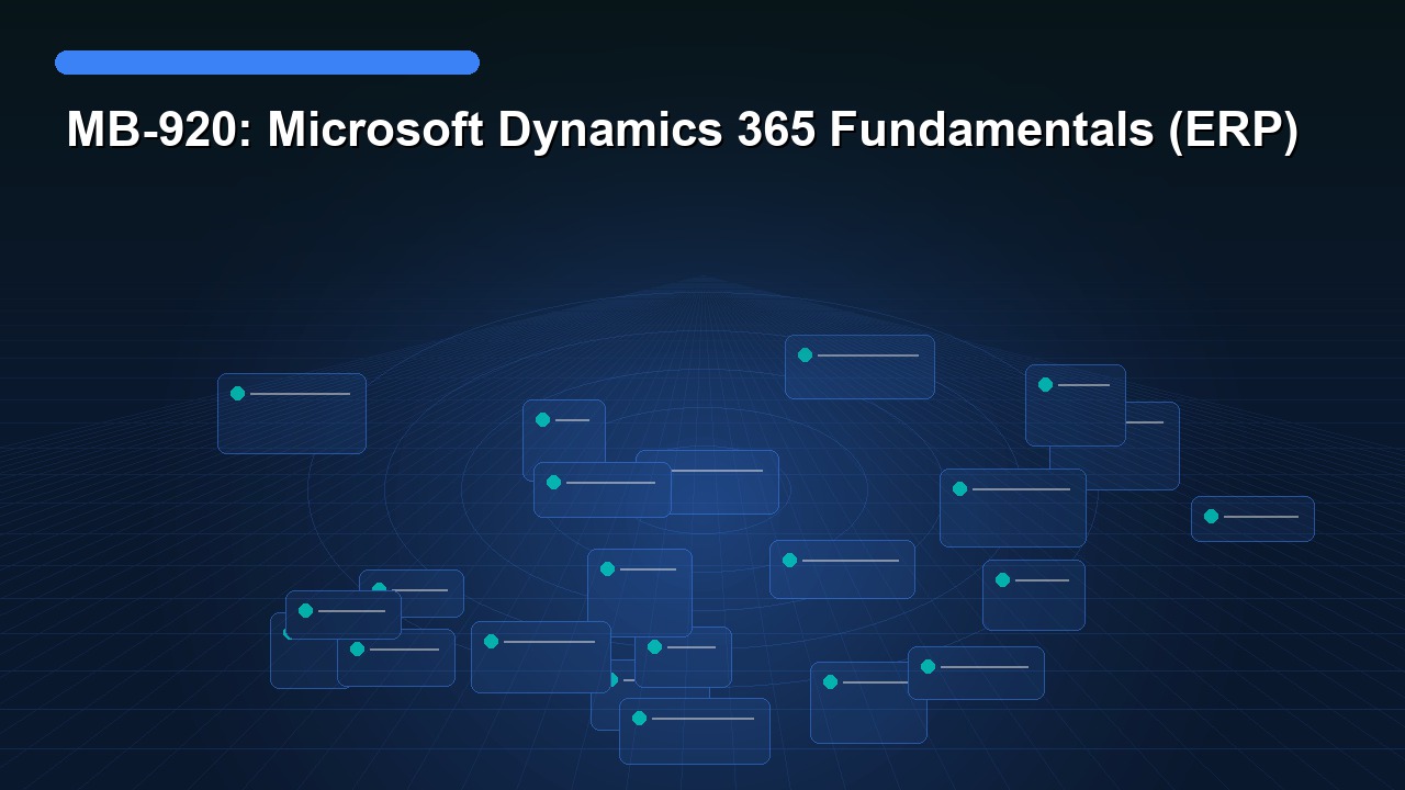 MB-920: Microsoft Dynamics 365 Fundamentals (ERP)